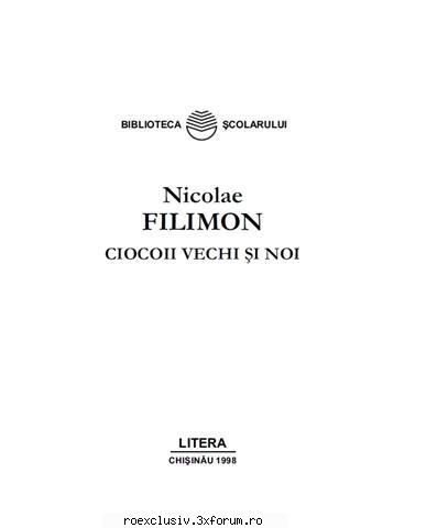 nicolae filimon - ciocoii vechi si noi



 

 :hi: nicolae filimon - ciocoii vechi si noi